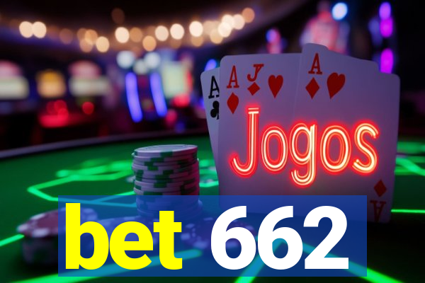 bet 662
